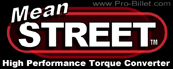 Mean Street™ High Performance Torque Converter