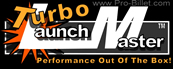 Turbo Launch Master™ Designed For Turbocharged Applications